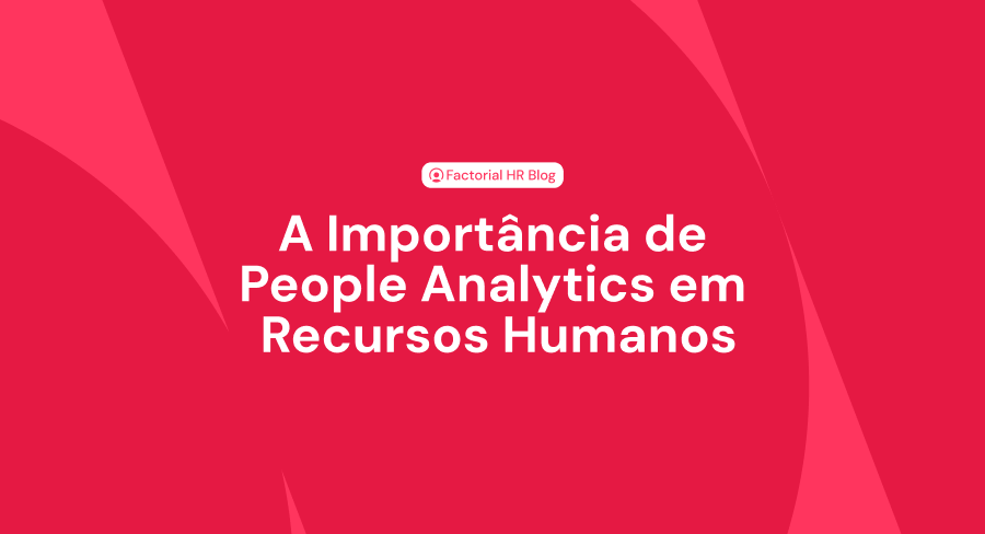 A Importância de People Analytics em Recursos Humanos