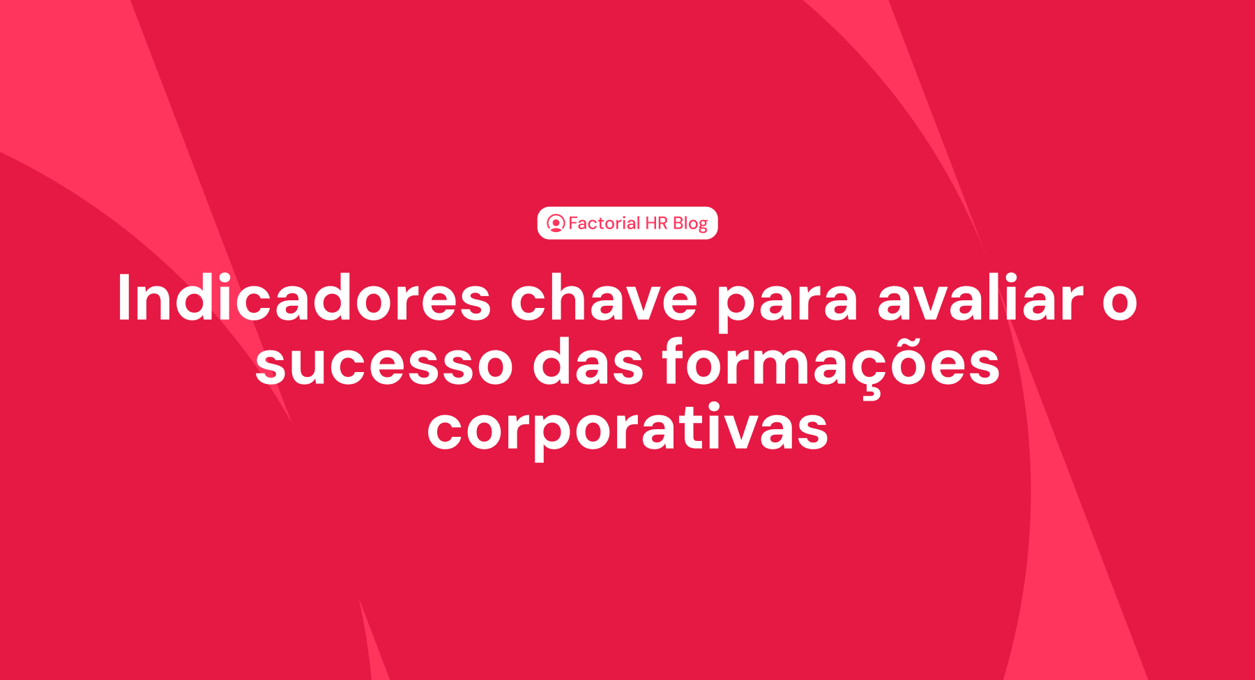 Indicadores chave para avaliar o sucesso das formações corporativas