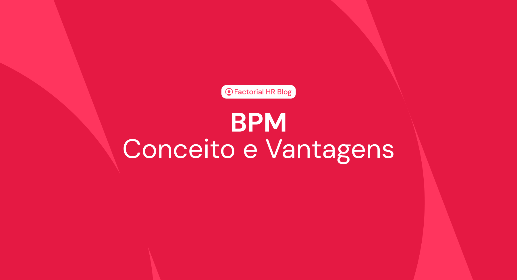 BPM: Conceito e Vantagens