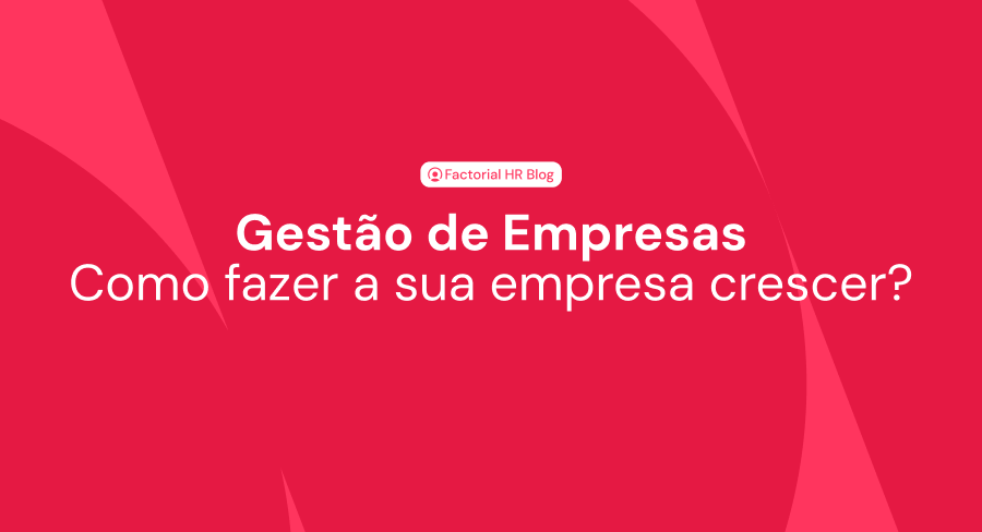 Como fazer uma empresa crescer