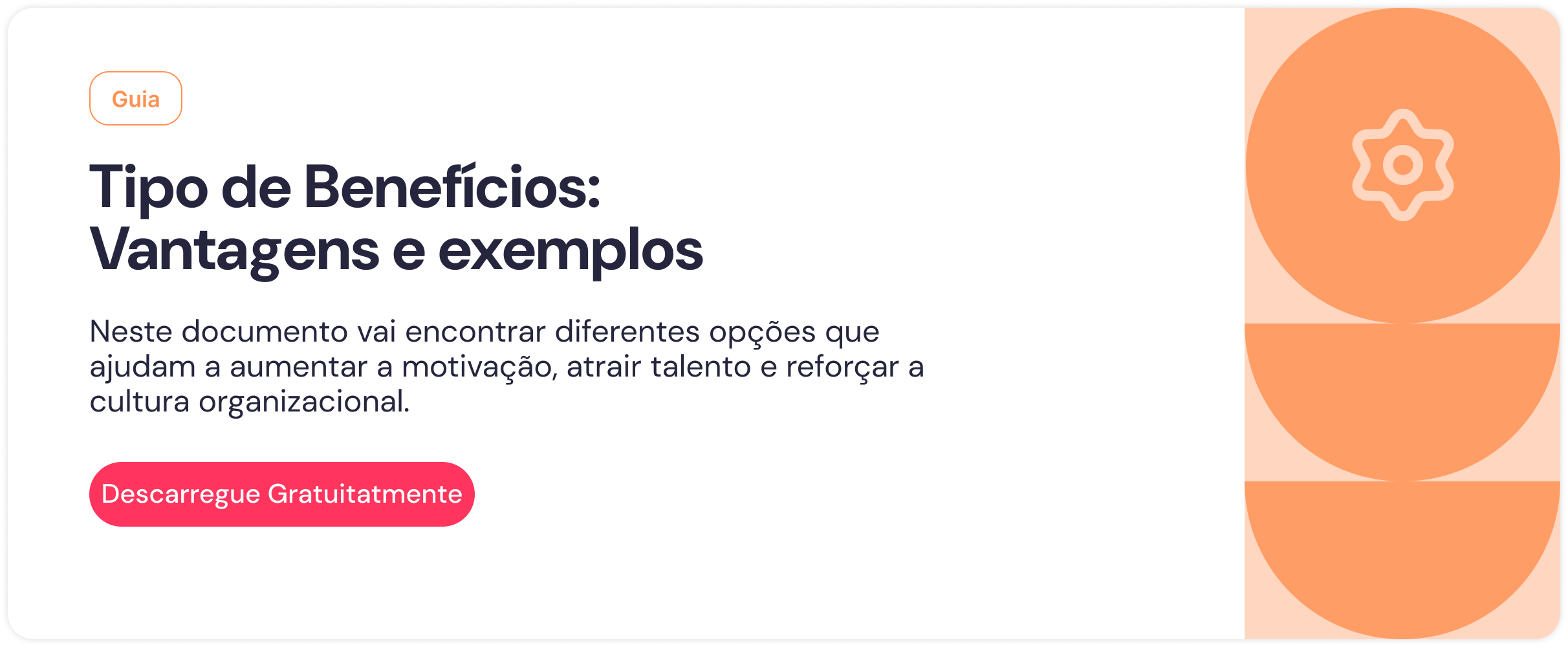 Os tipos de benefícios e as vantagens para a sua empresa.