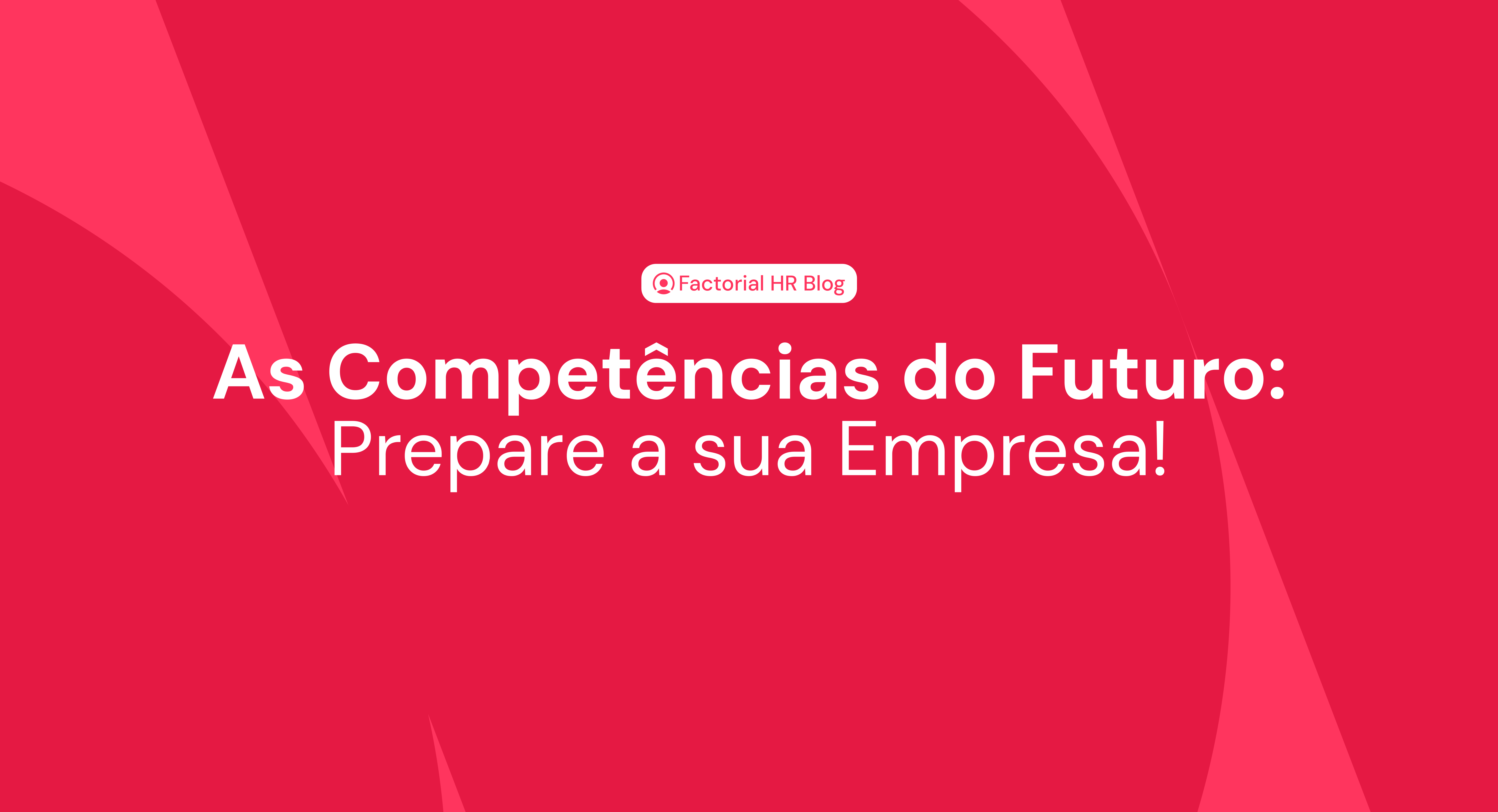 As competências do futuro do trabalho.