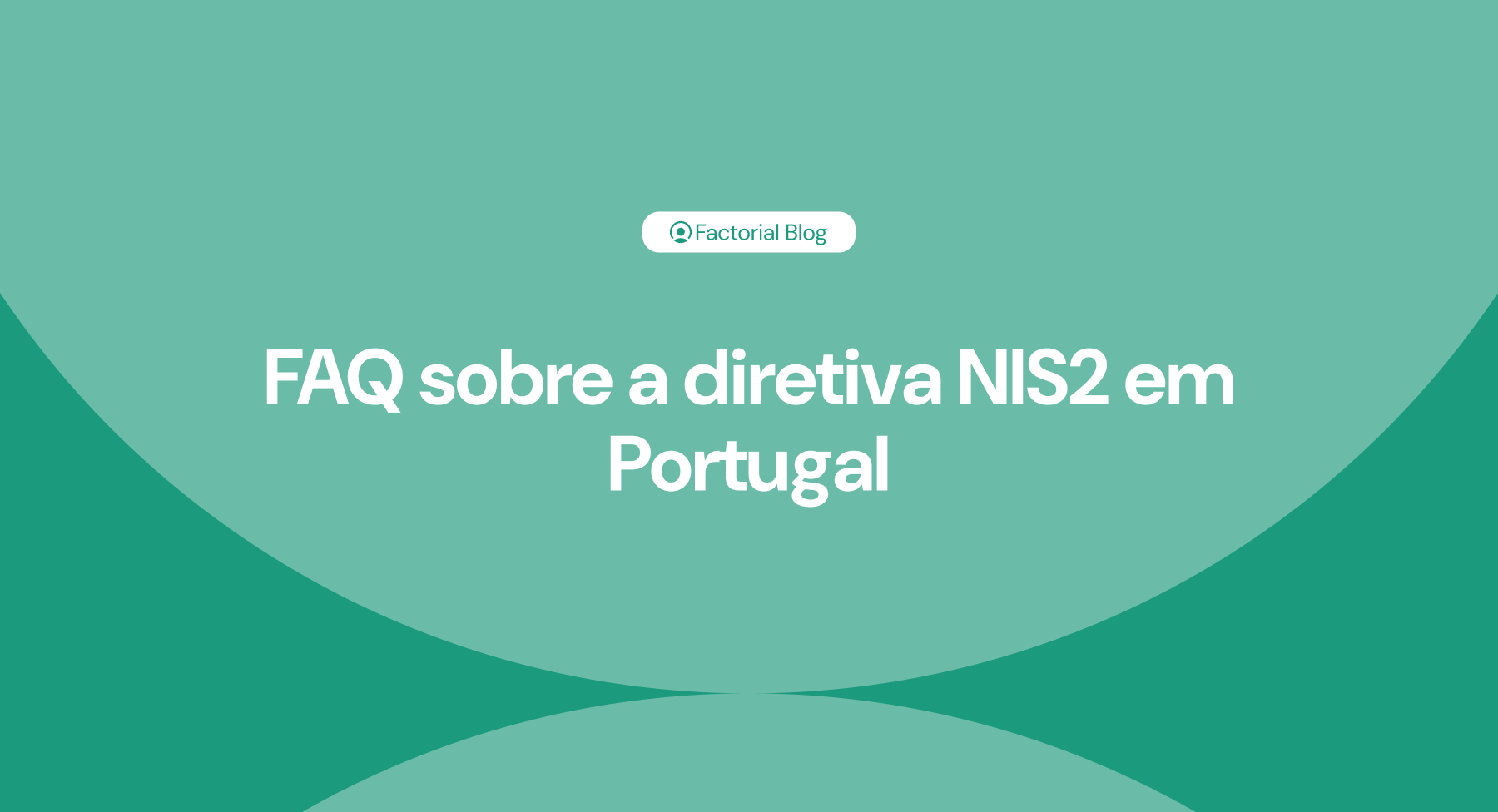FAQ sobre a diretiva NIS2 em Portugal