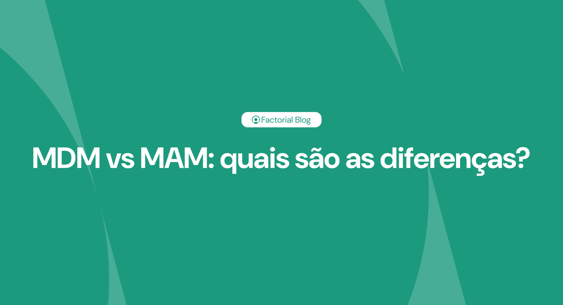 mdm vs mam