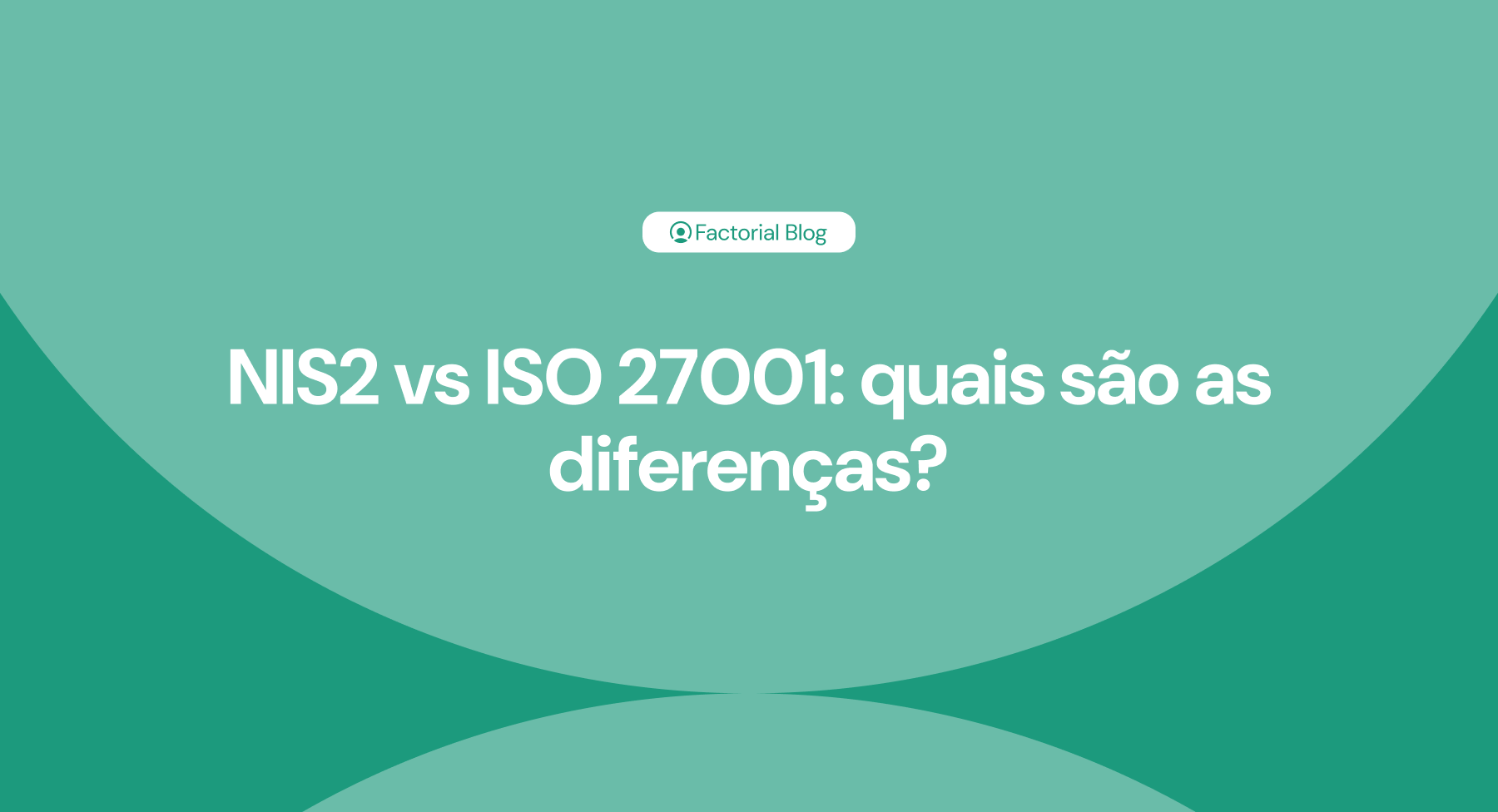 NIS2 vs ISO 27001