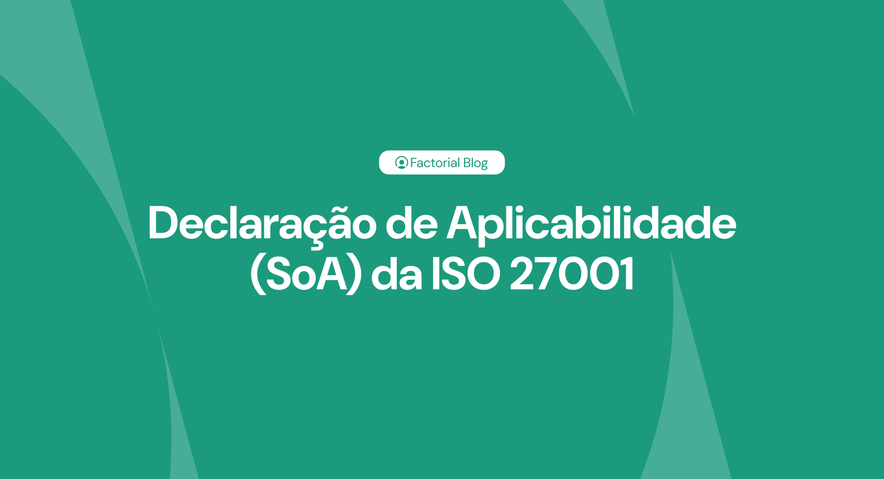 Declaração de Aplicabilidade (SoA) da ISO 27001
