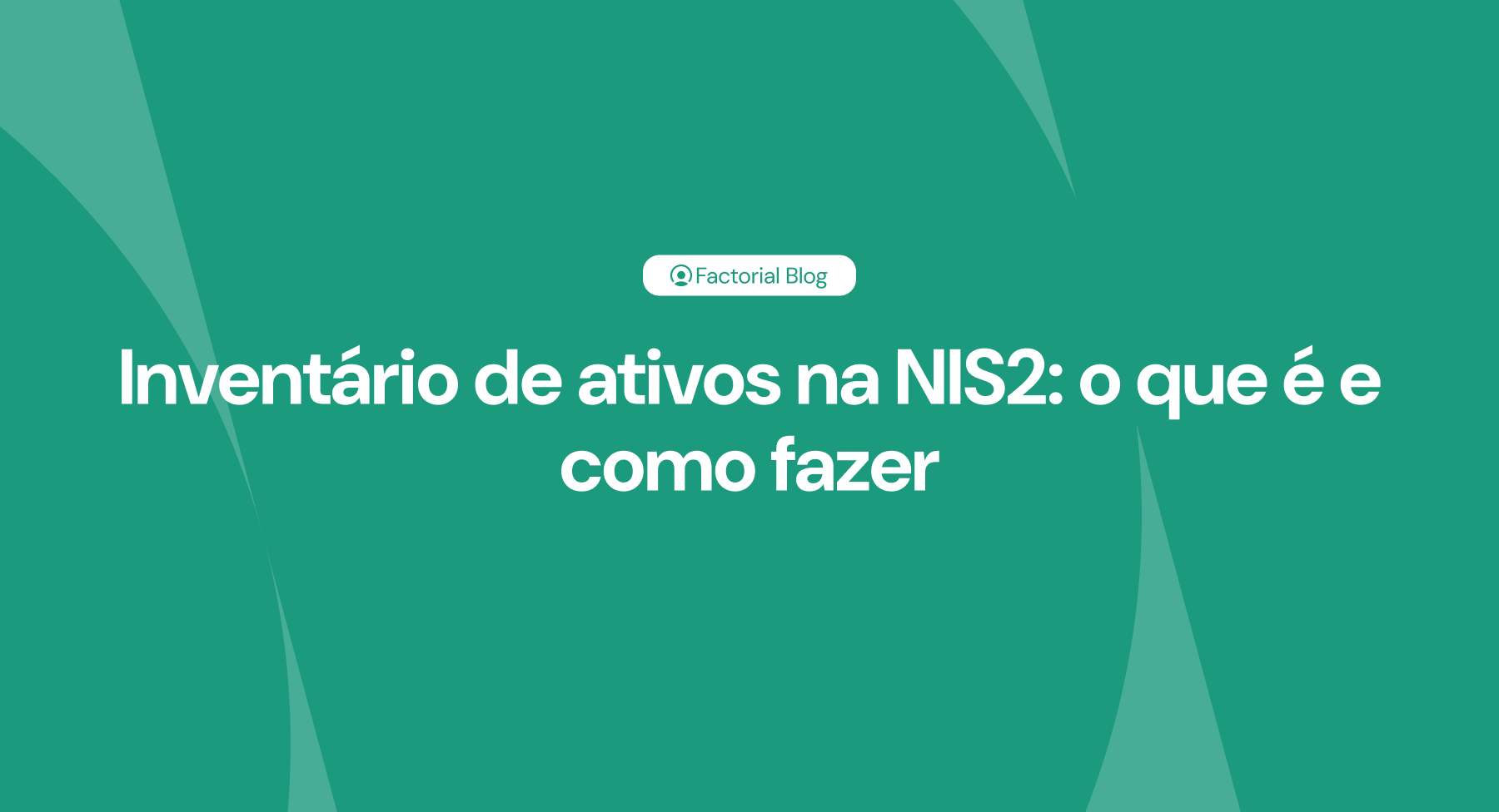 Inventário de ativos na NIS2 o que é e como fazer